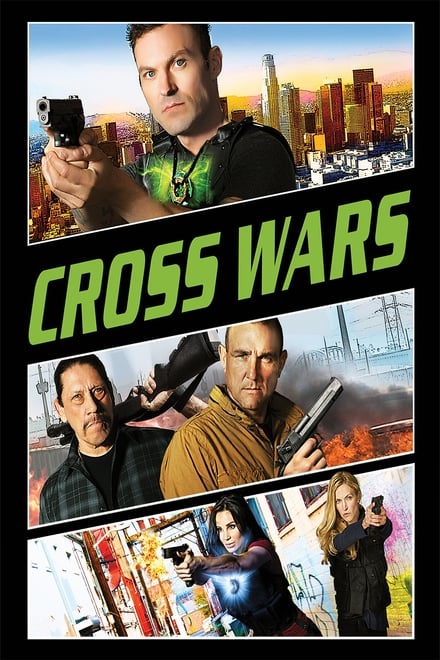 Cross Wars [HD] (2017)