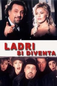 Ladri si diventa (1997)