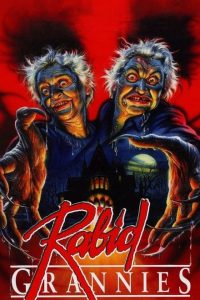 Rabid Grannies (1989)