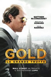 Gold – La grande truffa [HD] (2016)