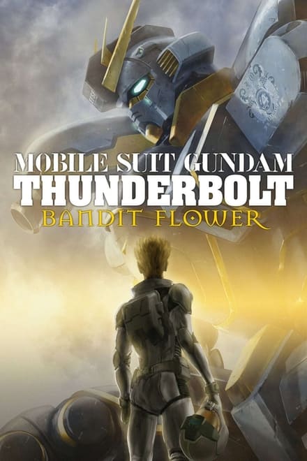 Mobile Suit Gundam Thunderbolt: Bandit Flower [HD] (2016)