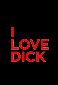 I Love Dick