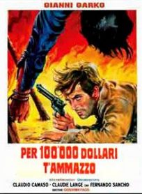 Per 100.000 dollari t’ammazzo (1967)