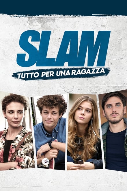 Slam – Tutto per una ragazza [HD] (2016)