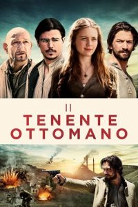 The Ottoman Lieutenant – Il tenente ottomano [HD] (2017)