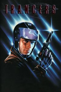 Trancers – Un poliziotto del futuro (1984)