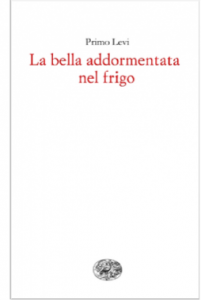 Tre racconti di Primo Levi: La bella addormentata nel frigo (1978)