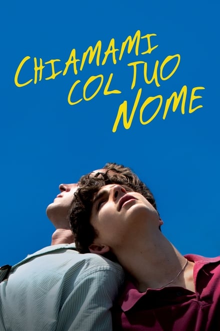 Chiamami col tuo nome [HD] (2017)