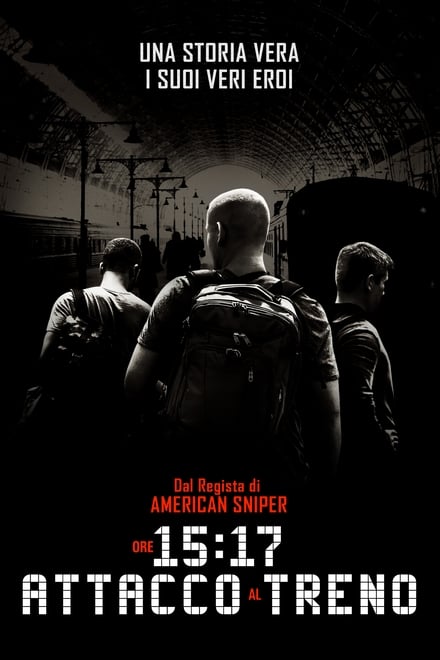 Ore 15:17 – Attacco al treno [HD] (2018)