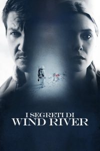 I Segreti Di Wind River [HD] (2017)