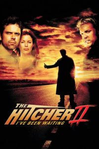 The hitcher 2 – Ti stavo aspettando (2003)