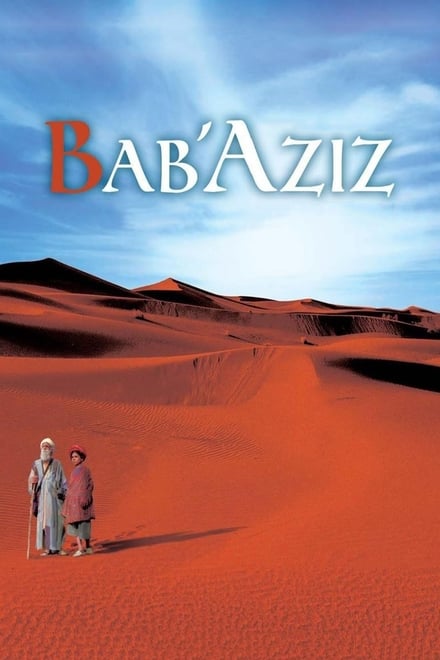 Bab’Aziz – Il principe che contemplava la sua anima (Sub-ITA) (2005)