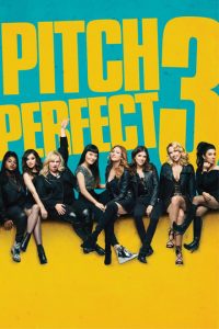 Pitch Perfect 3 [HD] (2017)