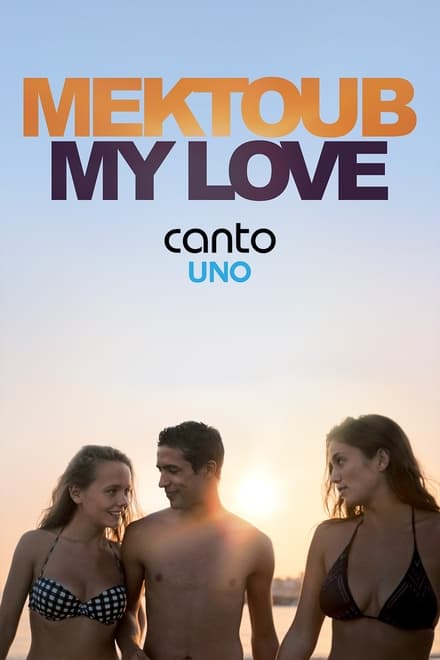 Mektoub, My Love: Canto Uno [HD] (2017)