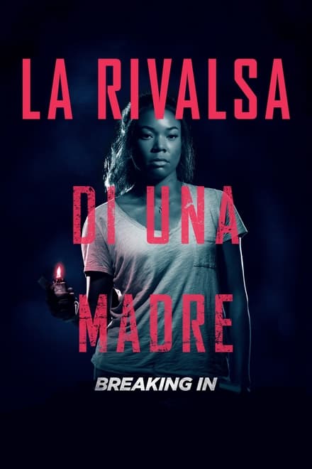 La rivalsa di una madre – Breaking In [HD] (2018)