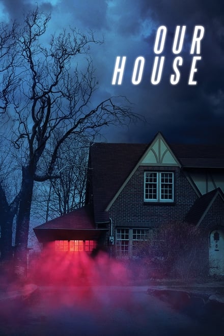 Our House [HD] (2018)