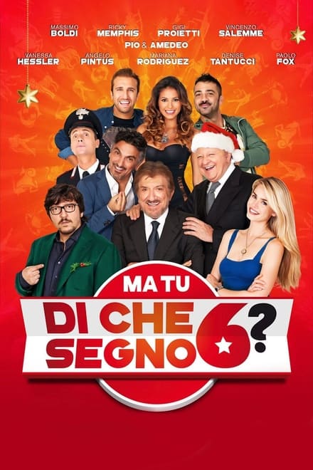 Ma tu di che segno 6? [HD] (2014)