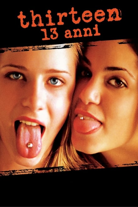 Thirteen – 13 Anni [HD] (2003)