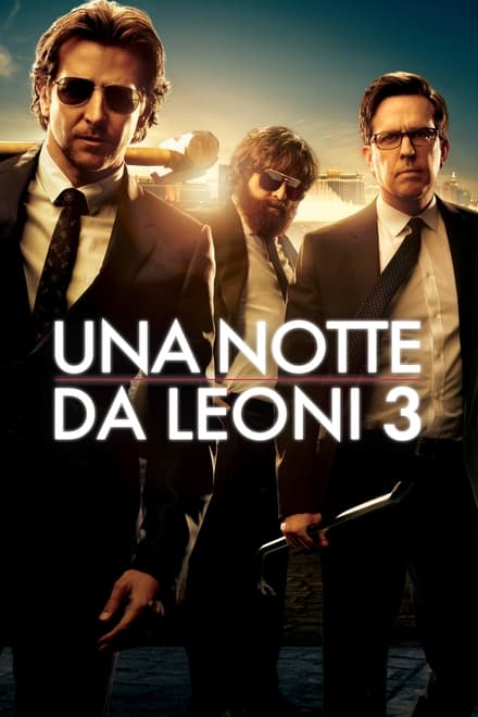 Una notte da leoni 3 [HD] (2013)