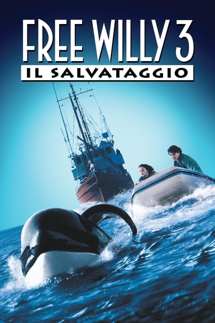 Free Willy 3 – Il Salvataggio (1997)