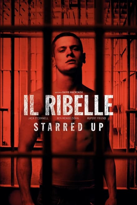 Il Ribelle – Starred Up [HD] (2013)