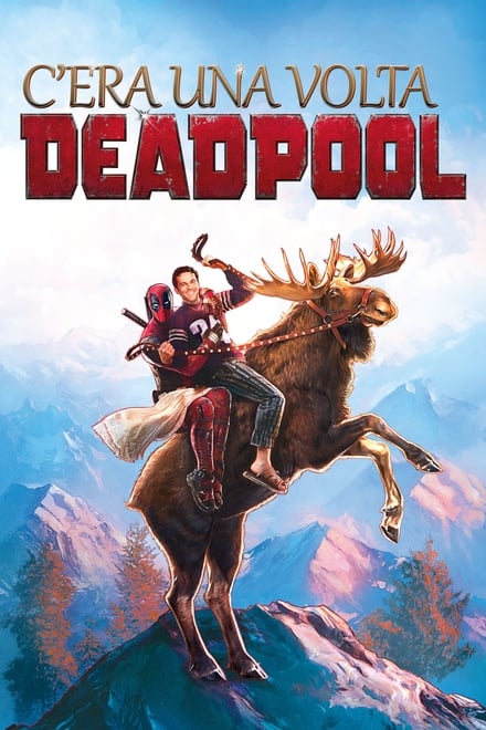 C’era una volta Deadpool [HD] (2018)