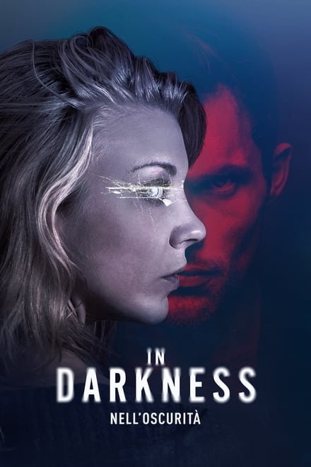 In darkness – Nell’oscurità [HD] (2018)