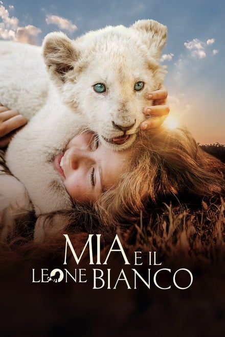 Mia e il leone bianco [HD] (2018)