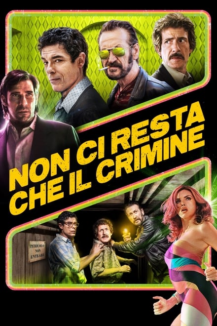 Non ci resta che il crimine [HD] (2019)