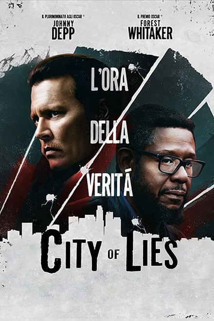 City of Lies – L’ora della verità [HD] (2019)