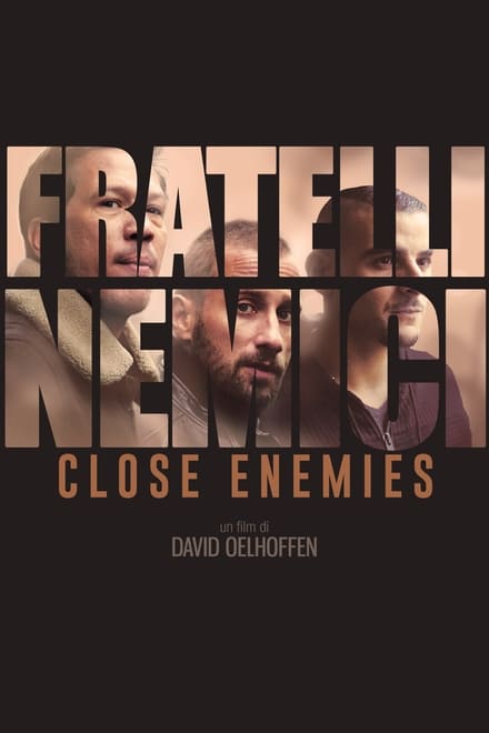 Close Enemies – Fratelli nemici [HD] (2018)