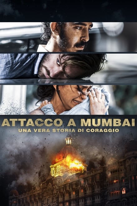 Attacco a Mumbai – Una vera storia di coraggio (2018) [HD]