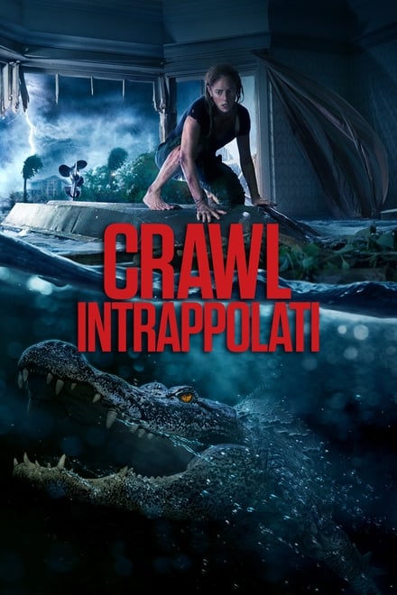 Crawl – Intrappolati [HD] (2019)