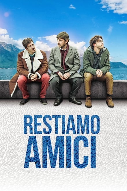 Restiamo amici [HD] (2019)