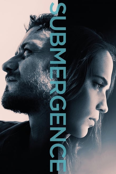 Submergence [HD] (2017)