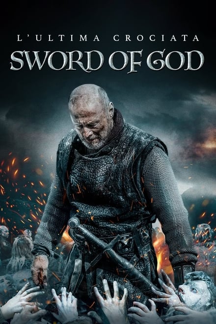 Sword of God – L’ultima crociata [HD] (2018)