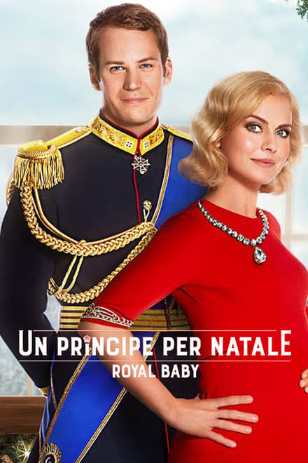 Un principe per Natale: Royal Baby [HD] (2019)