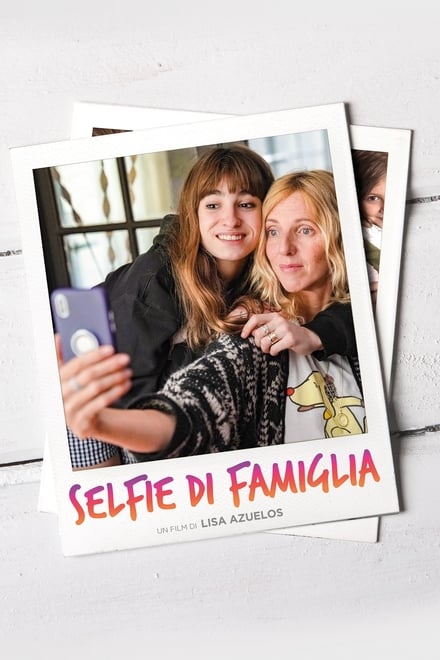 Selfie di famiglia [HD] (2019)