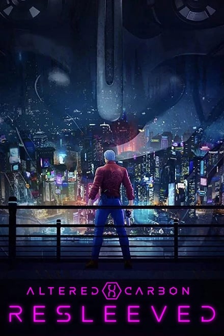 Altered Carbon: Resleeved [HD] (2020)