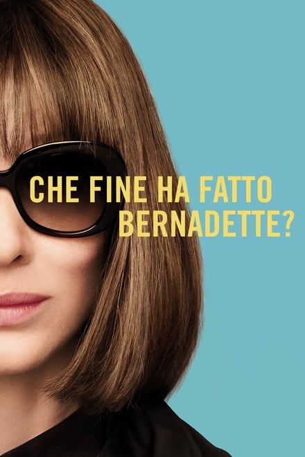 Che fine ha fatto Bernadette? [HD] (2019)