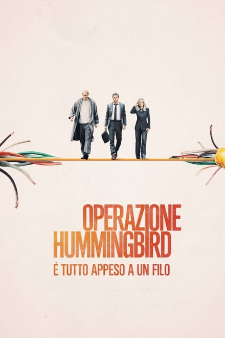 Operazione Hummingbirg – È tutto appeso a un filo [HD] (2018)