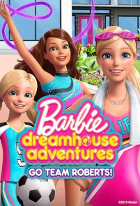 Barbie Dreamhouse Adventures: Evviva i Roberts!