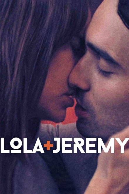 Lola + Jeremy [HD] (2018)