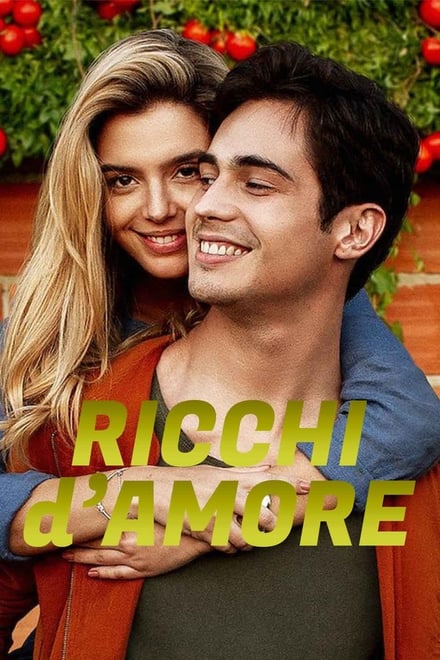 Ricchi d’amore [HD] (2020)