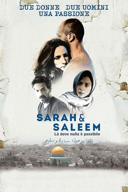 Sarah & Saleem – Là dove nulla è possibile (2018)