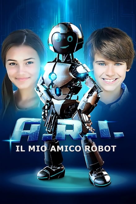 A.R.I. – Il mio amico robot [HD] (2020)