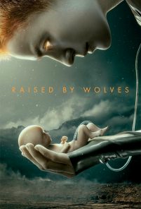 Raised by Wolves – Una nuova umanità [HD]