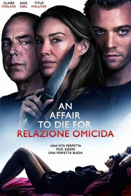 An Affair to Die For – Relazione Omicida [HD] (2019)