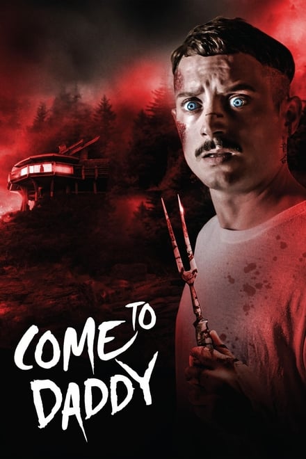 Come to Daddy [HD] (2020)