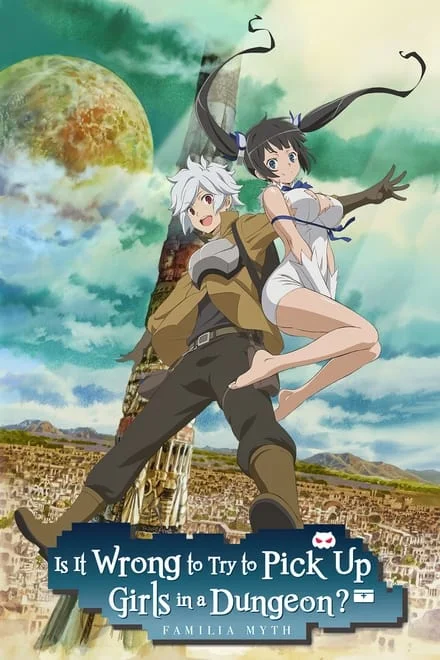 DanMachi – Familia Myth – È sbagliato cercare di incontrare ragazze in un dungeon? (2015)